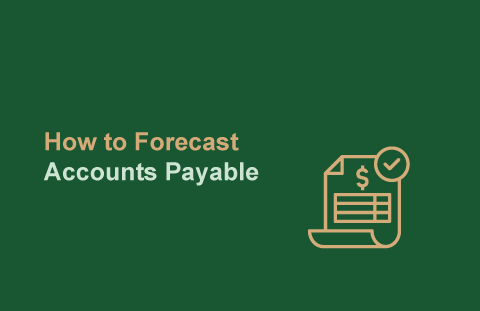 How to Forecast Accounts Payable